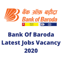 Bank Of Baroda Latest Jobs Vacancy 2020